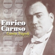 Canta Napoli - Enrico Caruso