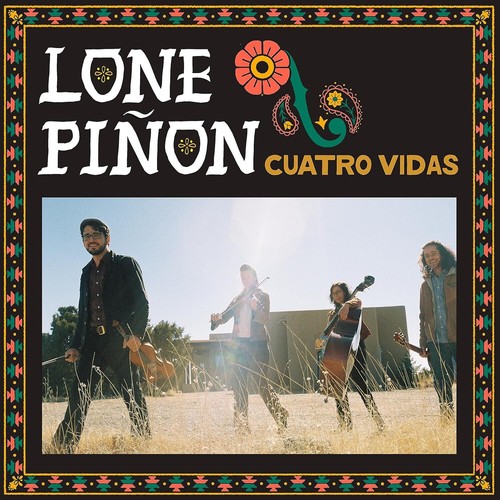 Lone pinon cuatro vidas - lone,