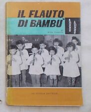 CASSOLA Il flauto di bambù. Costruzione e apprendimento. Eserczi e melodie. 1959