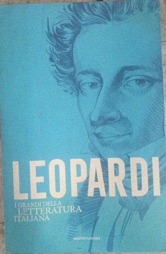 Leopardi grandi letteratura - leopardi, i