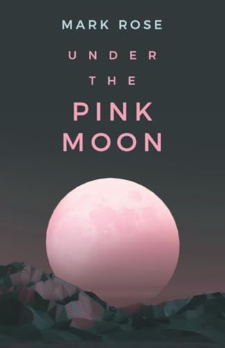 Under the pink moon - the,