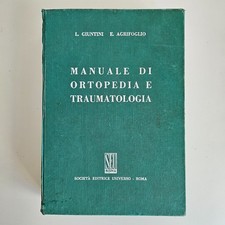 Manuale di Ortopedia e Traumatologia - Giuntini, Agrifoglio - Società Ed Univers