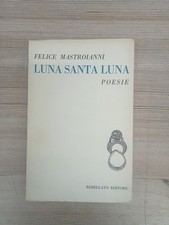 Felice Mastroianni, Luna Santa