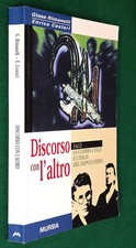 RIMANELLI, CESTARI - DISCORSO CON L'ALTRO - MURSIA - PRIMA EDIZIONE - 2000