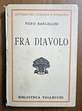 Fra Diavolo - Piero Bargellini - Ed. Vallecchi, 1934. Romanzo Storico 