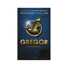 Suzanne Collins - La prima profezia. Gregor. Vol. 1* - Mondadori, 2014