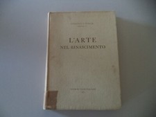 CONOSCI L'ITALIA VOLUME VI L'ARTE NEL RINASCIMENTO - 1962 TOURING CLUB ITALIANO