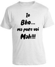 T-SHIRT MAGLIETTA SIMPATICA IRONICA (IO BHO MA PURE VOI MAH) ESTATE