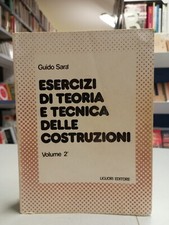 ESERCIZI DI TEORIA E TECNICA DELLE COSTRUZIONI volume 2° Guido Sarà Liguori 1975