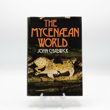 The Mycenaean World by John Chadwick 1976 Hardcover Dust Jacket First Edition