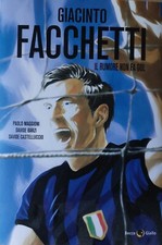 GIACINTO FACCHETTI IL RUMORE NON FA GOL EDIZIONE BECCO GIALLO