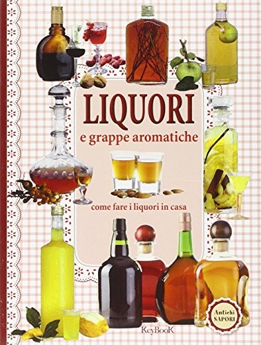 Liquori grappe aromatiche - liquori,