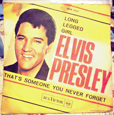 Elvis Presley - Long Legged Girl/Thats Someone You Never Forget-45G-RCA-45N 1512