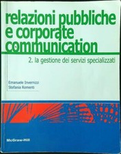 RELAZIONI PUBBLICHE E CORPORATE COMMUNICATION VOL. 2 INVERNIZZI - ROMENTI