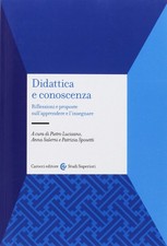 Didattica e conoscenza. Riflessioni e proposte sull'apprendere e l'insegnare
