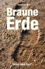Braune Erde: Schulausgabe Daniel Höra