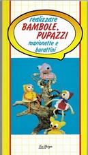 Bambole, Pupazzi ,Marionette