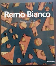 Remo Bianco: catalogo generale delle opere. VOL. 1 - Altamira (Mazzotta 2001)