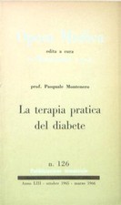 LA TERAPIA PRATICA DEL DIABETE MONTENERO PASQUALE WASSERMANN 1965 OPERA MEDICA