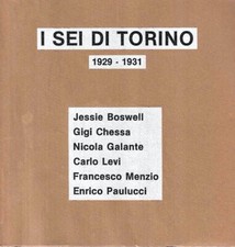 I sei di Torino 1929 - 1931 Jessie Bowell - Gigi Chessa - Nicola Galante - Carlo