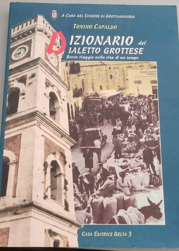 Dizionario del dialetto - , grotte