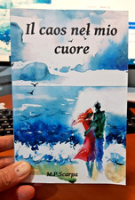 Il caos nel mio cuore di M.p