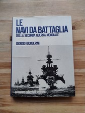 Le navi da battaglia della Seconda Guerra Mondiale Giorgerini - Albertelli 1972