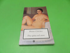 Piero Chiara - Una spina nel cuore - Oscar Mondadori 2006