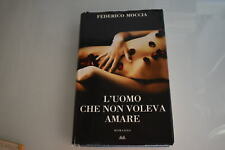 Federico Moccia L'uomo che non