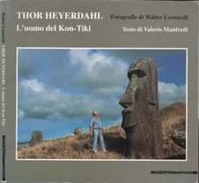 Thor Heyerdahl. L'uomo del