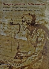 disegno giudizio e bella maniera studi sul disegno italiano in onore costamagna/