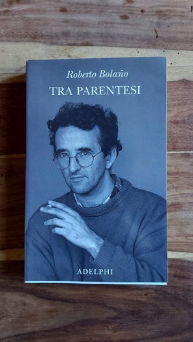 Tra parentesi roberto - -, bolano