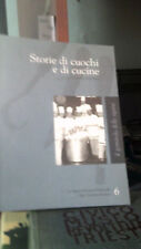 STORIE DI CUOCHI E DI CUCINE DOLOMITI FRIULANE PORDENONE BOSSER FOTO COME NUOVO