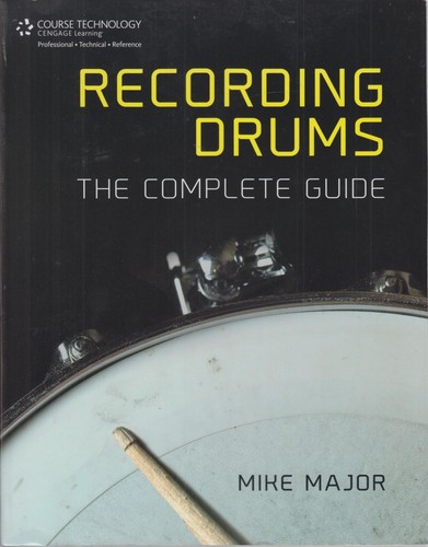 Recording drums the complete - recording, drums: