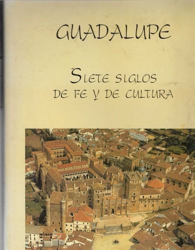 Guadalupe sette secoli di - sette,