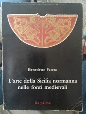 L'arte della Sicilia normanna nelle fonti medievali. Patera (storia Palermo)
