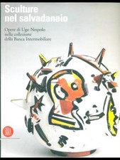 SCULTURE NEL SALVADANAIO - OPERE DI UGO NESPOLO DELLA BANCA INTERMOBILIARE