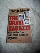 TRE BRAVI RAGAZZI Federica Sciarelli con Giuseppe Rinaldi RIZZOLI 