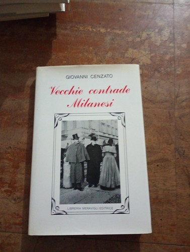 Vecchie contrade milanesi - vecchie,