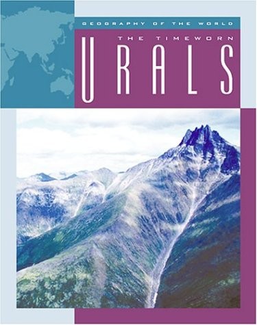 The timeworn urals geography - the, (geography