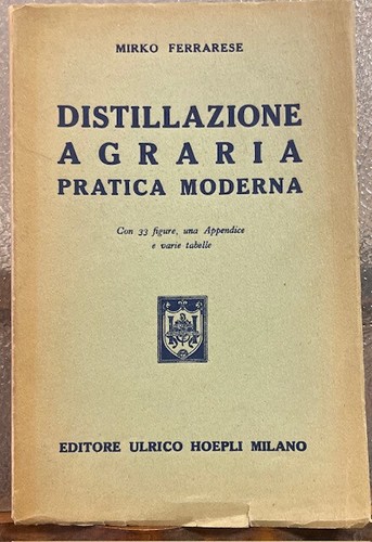 Distillazione agraria pratica - distillazione,