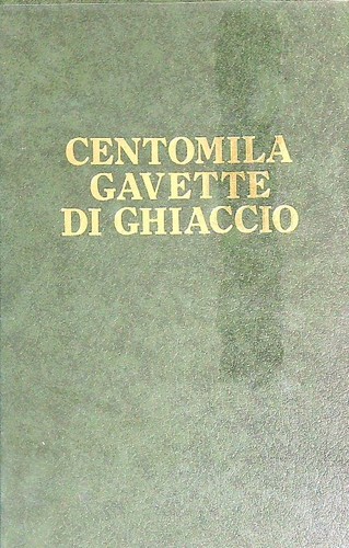 Centomila gavette ghiaccio - gavette, di