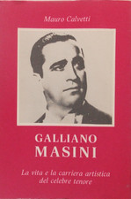 Galliano Masini. La vita e la