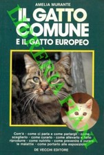 MURANTE Amelia - Il gatto comune e il gatto europeo.