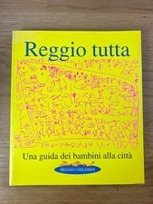 REGGIO TUTTA. Una guida dei bambini alla città. (Reggio Children, 2000)