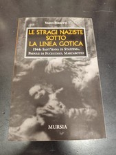 LIBRO LE STRAGI NAZISTE SOTTO LA LINEA GOTICA STAZZEMA FUCECCHIO MARZABOTTO