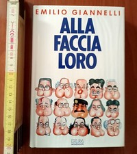 Giannelli Emilio, Alla faccia loro, Mondadori 1991 (Iª Edizione)