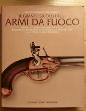 IL GRANDE SECOLO DELLE ARMI DA FUOCO '700 Prima Guerra Mondiale COME NUOVO