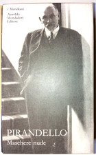 Pirandello - MASCHERE NUDE - i Meridiani, Mondadori 1993 (1a EDIZIONE) vol. II°
