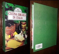 Cucina ebraica in Italia, Mira Sacerdoti, 1°Ed. Piemme 1994.